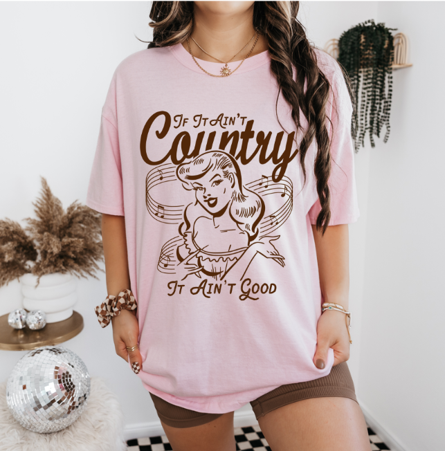 If it Ain't Country T-Shirt